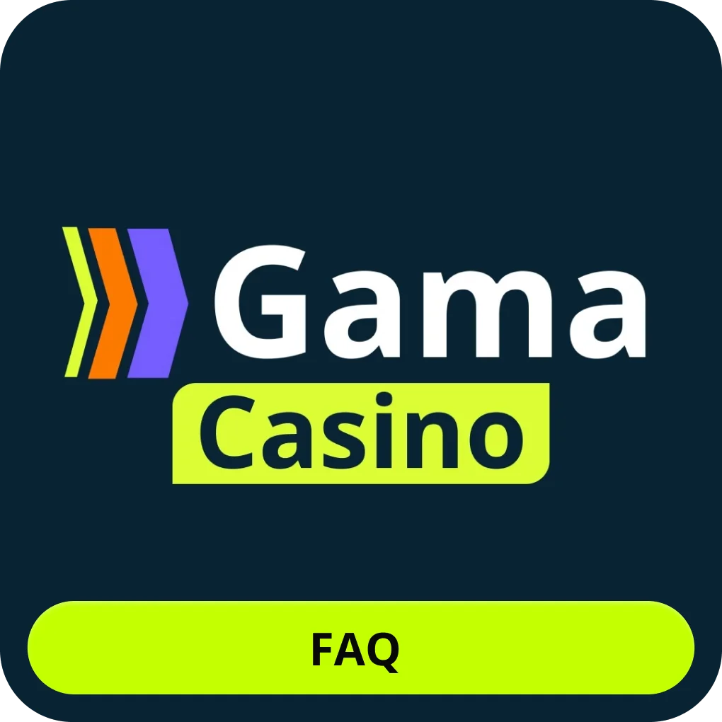 Gama casino FAQ